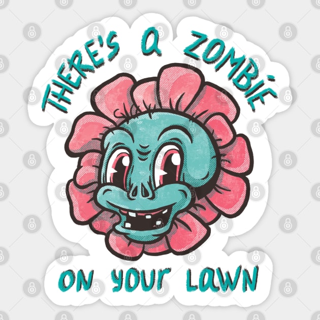 Zombie on your lawn Sticker by BeataObscura